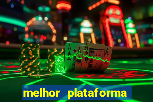 melhor plataforma de cassino online